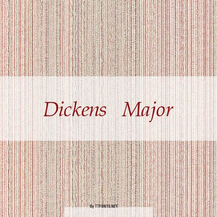Dickens Major example